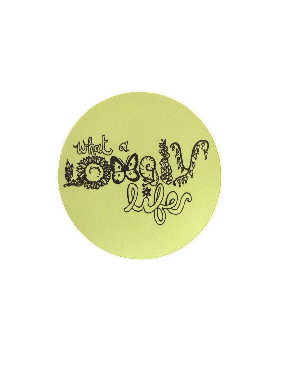What a Lovely Life Sticker